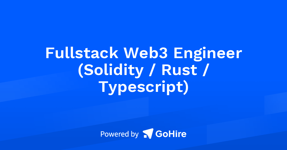 Fullstack Web3 Engineer (Solidity / Rust / Typescript) — bondex